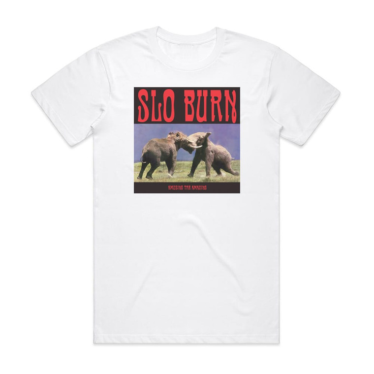 Slo Burn Amusing The Amazing 1 Album Cover T-Shirt White Slo Burn Amusing The Amazing 1 Album Cover T-Shirt White