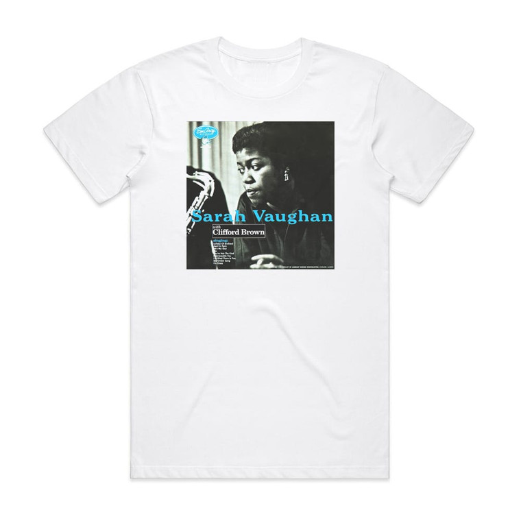 Sarah Vaughan Sarah Vaughan With Clifford Brown Album Cover T-Shirt White