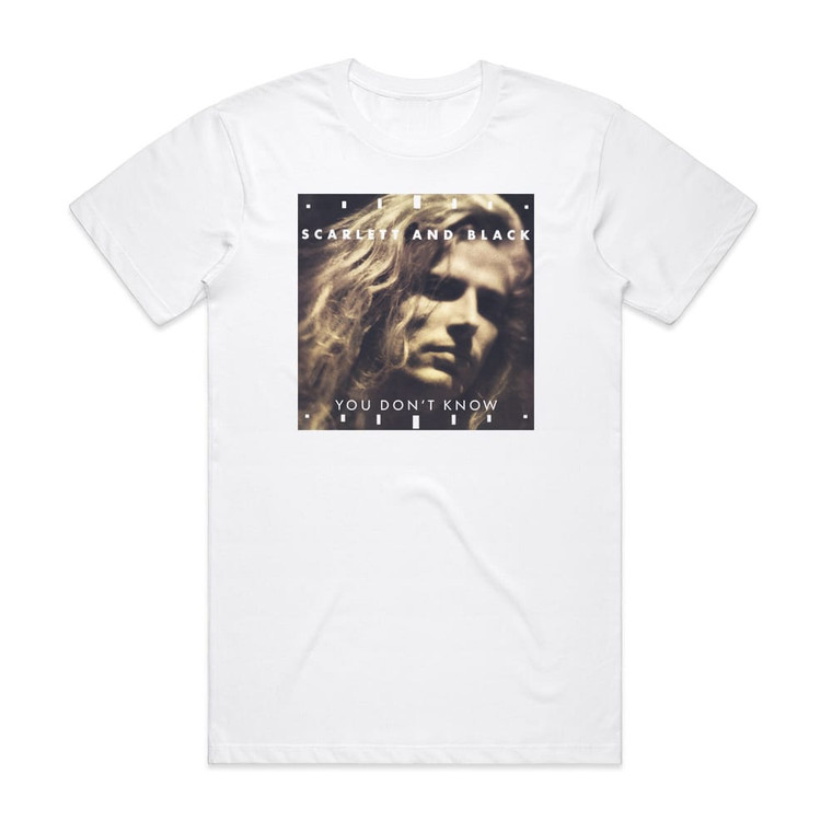 Scarlett and Black You Dont Know Album Cover T-Shirt White