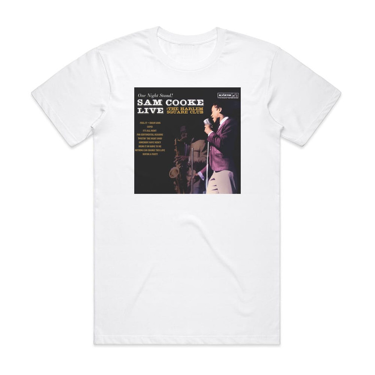 Sam Cooke One Night Stand Sam Cooke Live At The Harlem Square Club Album Cover T-Shirt White