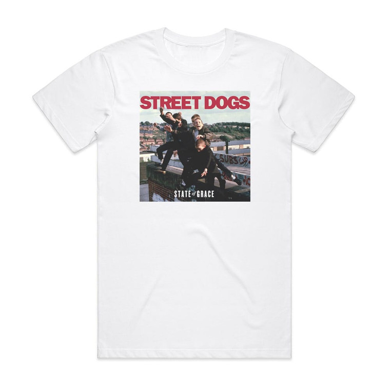 Street Dogs State Of Grace Album Cover T-Shirt White