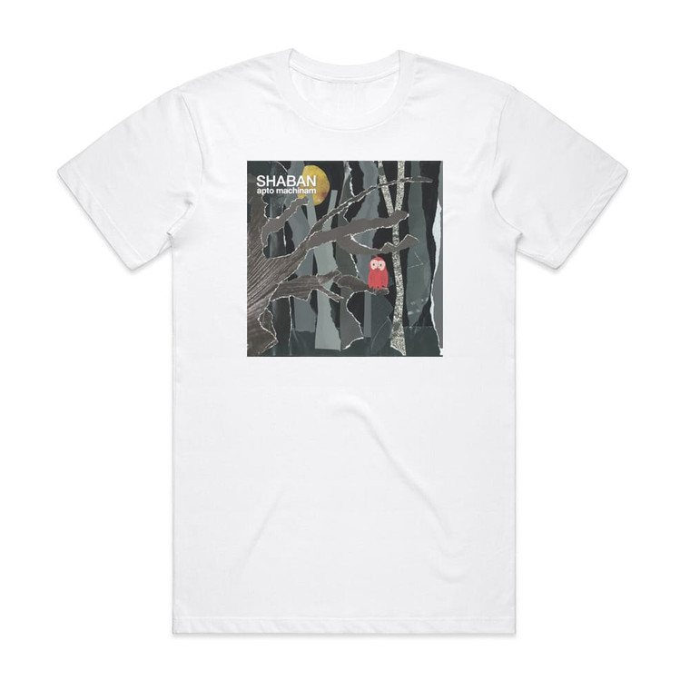 Shaban Apto Machinam Album Cover T-Shirt White