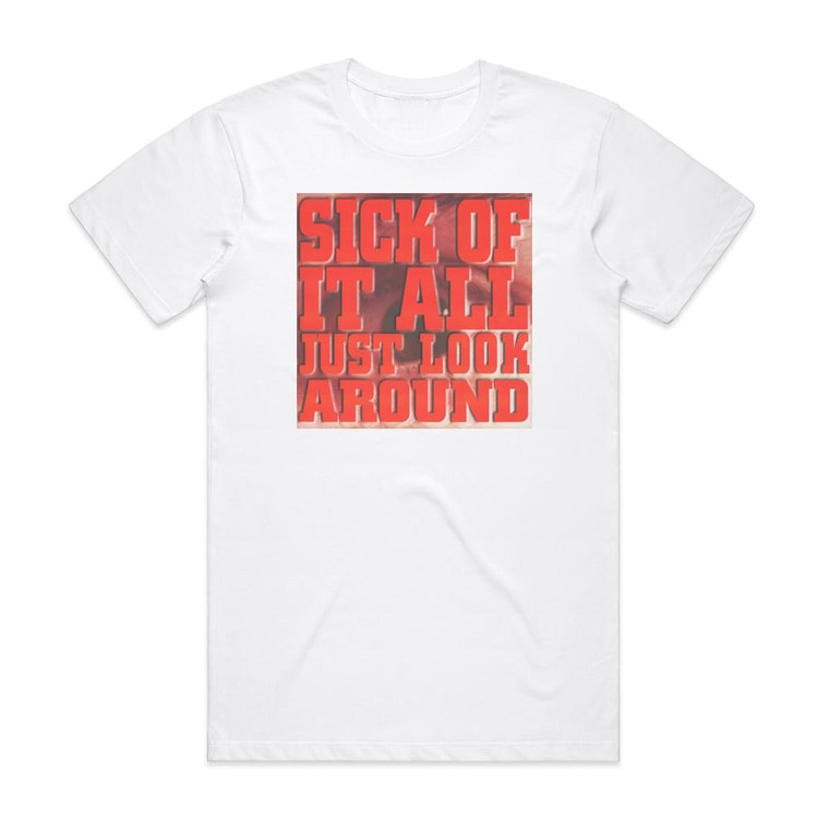 Sick of It All Just Look Around Album Cover T-Shirt White