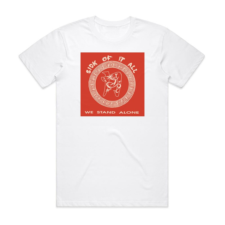 Sick of It All We Stand Alone 1 Album Cover T-Shirt White