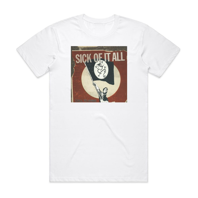 Sick of It All Call To Arms Album Cover T-Shirt White