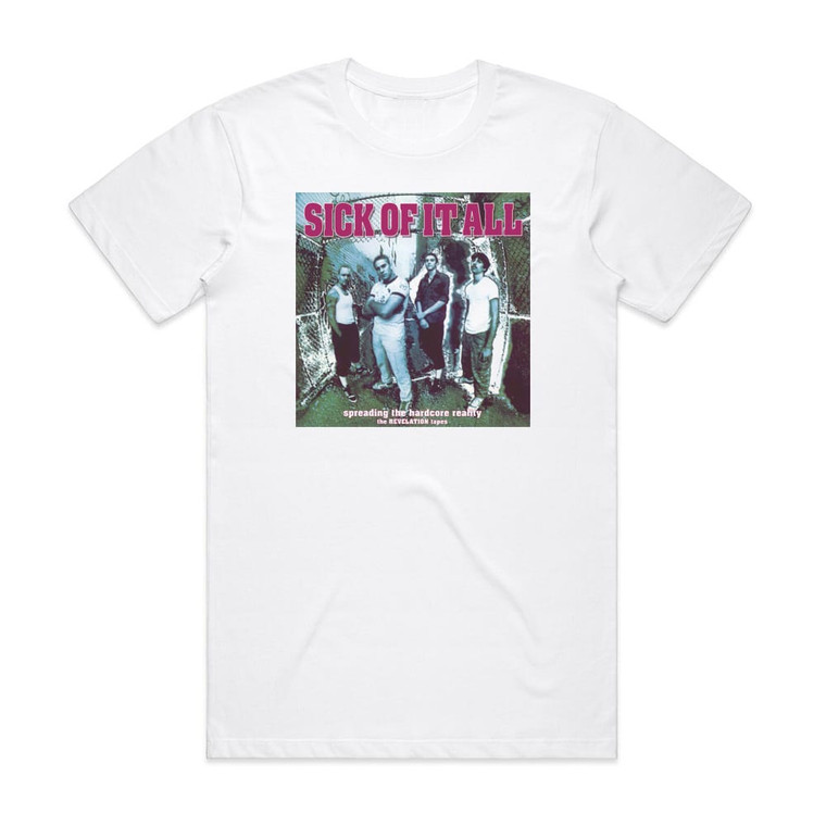 Sick of It All Spreading The Hardcore Reality Album Cover T-Shirt White