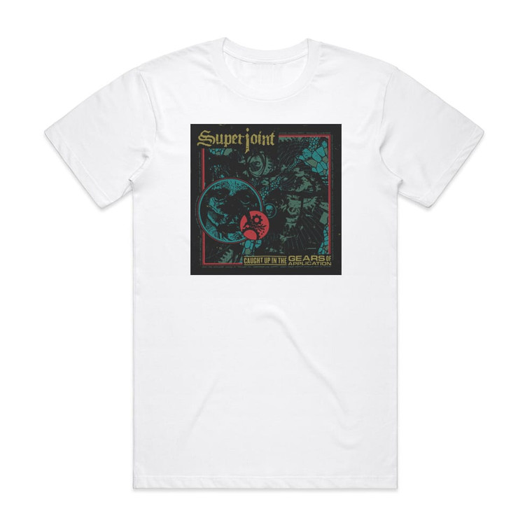 Superjoint Ritual Caught Up In The Gears Of Application Album Cover T-Shirt White