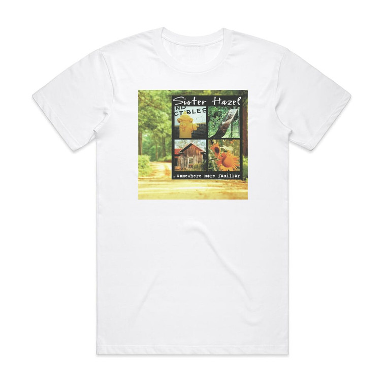 Sister Hazel Somewhere More Familiar Album Cover T-Shirt White