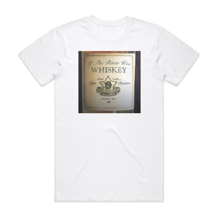 Spin Doctors If The River Was Whiskey Album Cover T-Shirt White
