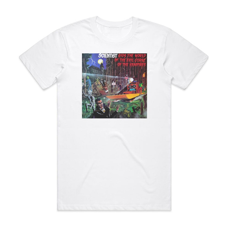 Scientist Scientist Rids The World Of The Evil Curse Of The Vampires Album Cover T-Shirt White