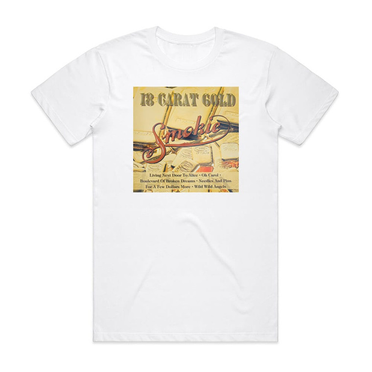 Smokie 18 Carat Gold The Very Best Of Smokie Album Cover T-Shirt White