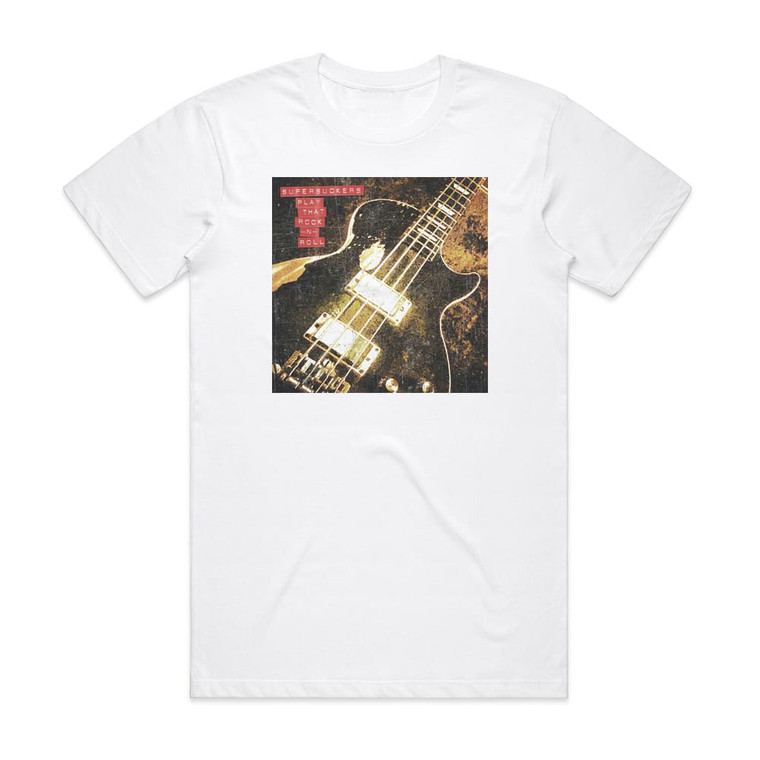 Supersuckers Play That Rock N Roll Album Cover T-Shirt White