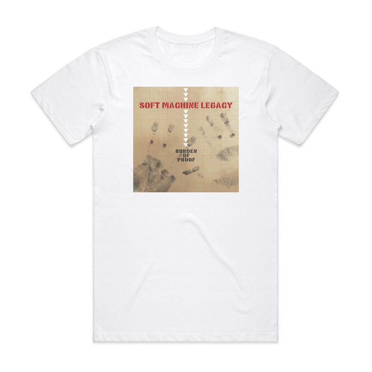 Soft Machine Legacy Burden Of Proof Album Cover T-Shirt White