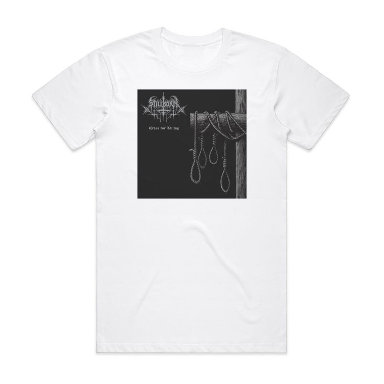 Stillborn Crave For Killing Album Cover T-Shirt White
