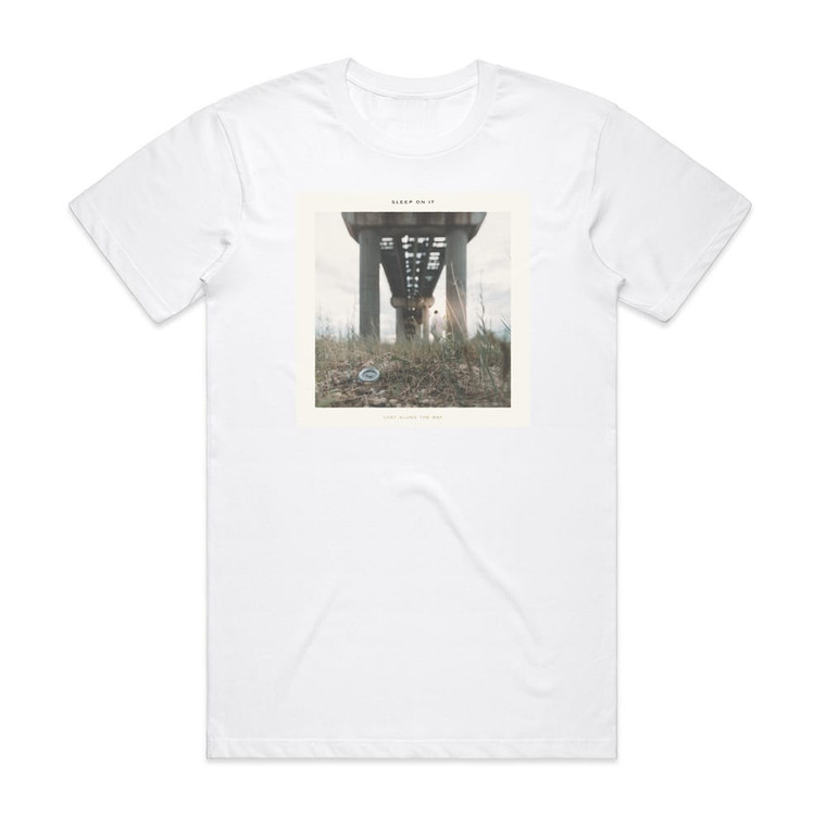 Sleep On It Lost Along The Way Album Cover T-Shirt White