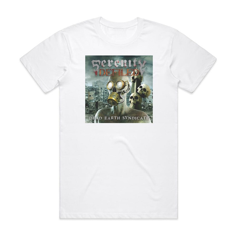Serenity Defiled Dead Earth Syndicate Album Cover T-Shirt White