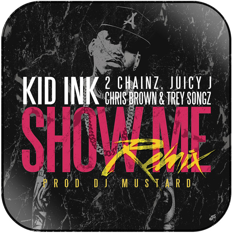 Kid Ink Show Me Album Cover Sticker