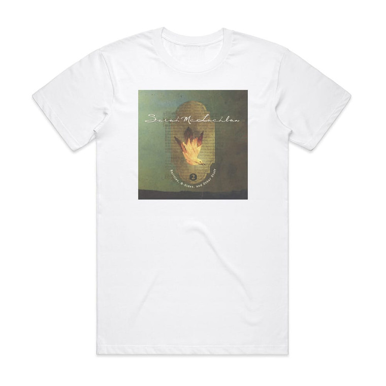Sarah McLachlan Rarities Bsides And Other Stuff 2 Album Cover T-Shirt White