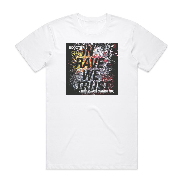 Scooter In Rave We Trust Amateur Hour Album Cover T-Shirt White