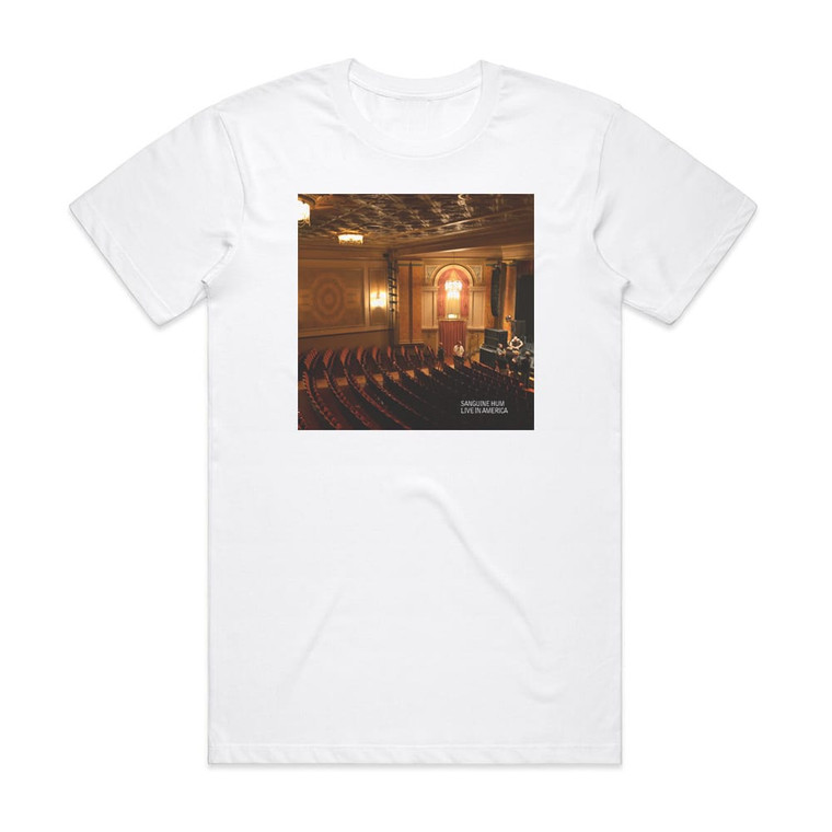 Sanguine Hum Live In America Album Cover T-Shirt White