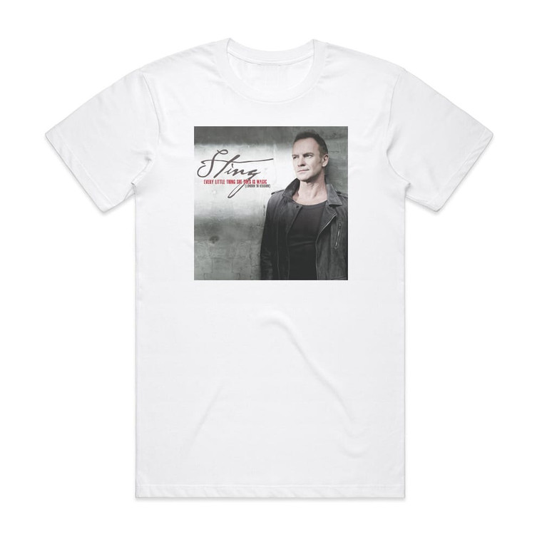 Sting Every Little Thing She Does Is Magic London 10 Version Album Cover T-Shirt White
