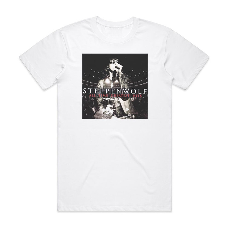 Steppenwolf All Time Greatest Hits Album Cover T-Shirt White