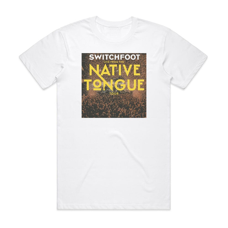 Switchfoot Live From The Native Tongue Tour Album Cover T-Shirt White