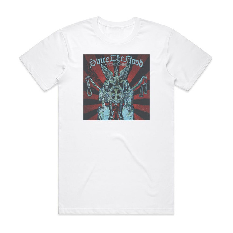 Since the Flood No Compromise Album Cover T-Shirt White