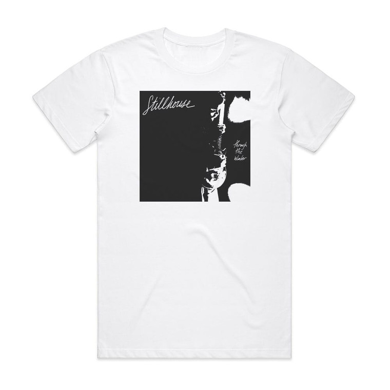 Stillhouse Through The Winter Album Cover T-Shirt White