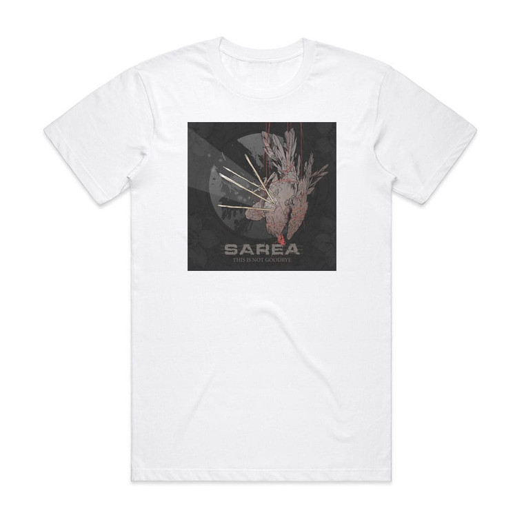 Sarea This Is Not Goodbye Album Cover T-Shirt White