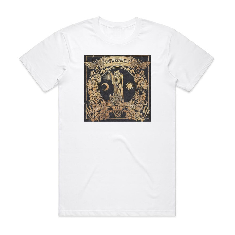 SayWeCanFly Blessed Are Those Album Cover T-Shirt White