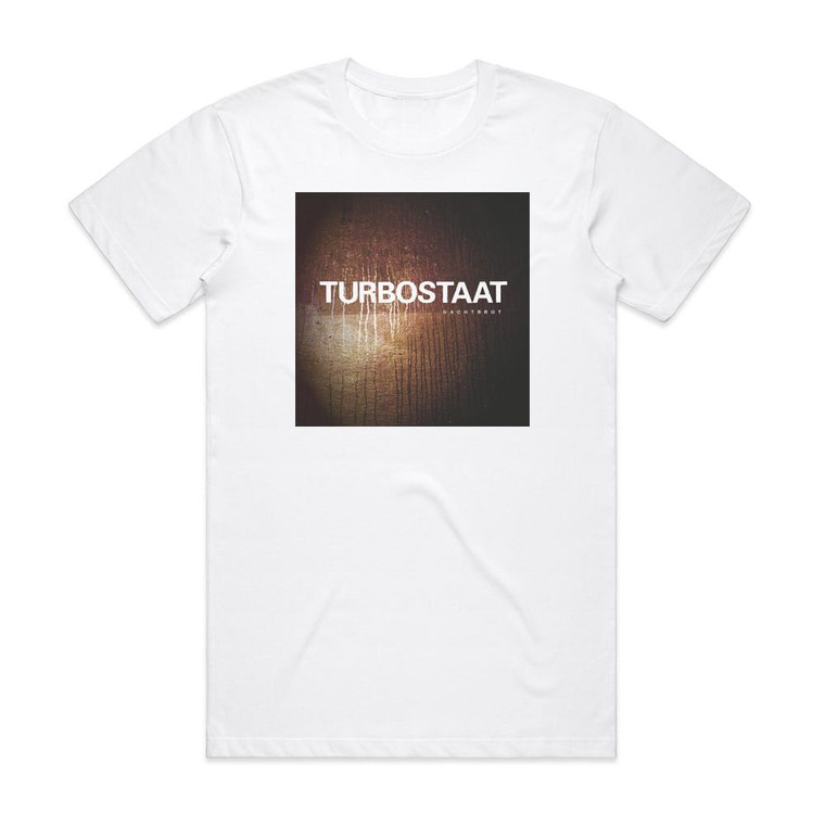 Turbostaat Nachtbrot Album Cover T-Shirt White