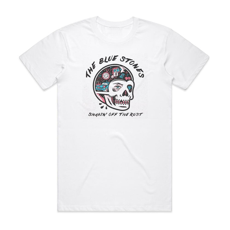 The Blue Stones Shakin Off The Rust Album Cover T-Shirt White