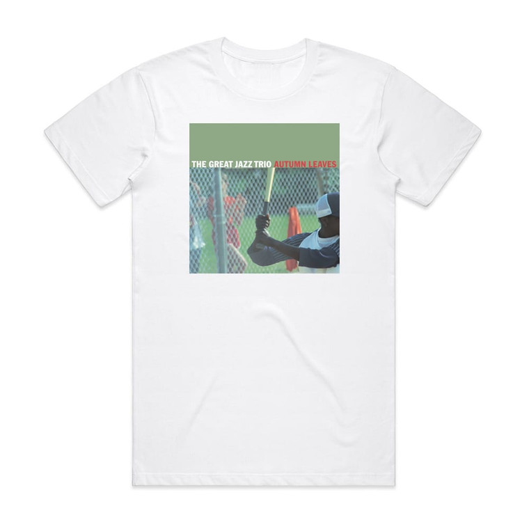 The Great Jazz Trio Autumn Leaves Album Cover T-Shirt White