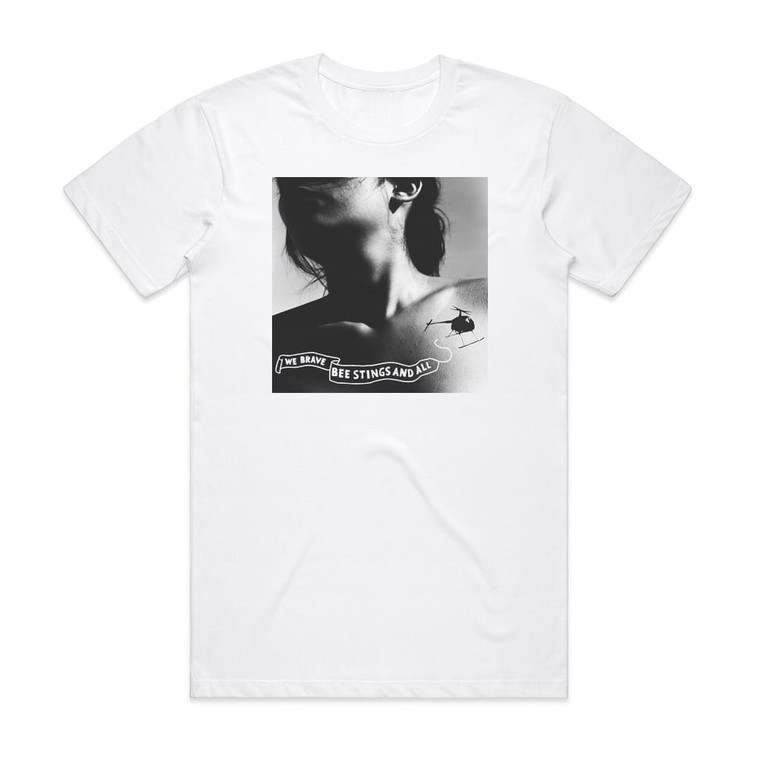Thao with The Get Down Stay Down We Brave Bee Stings And All Album Cover T-Shirt White