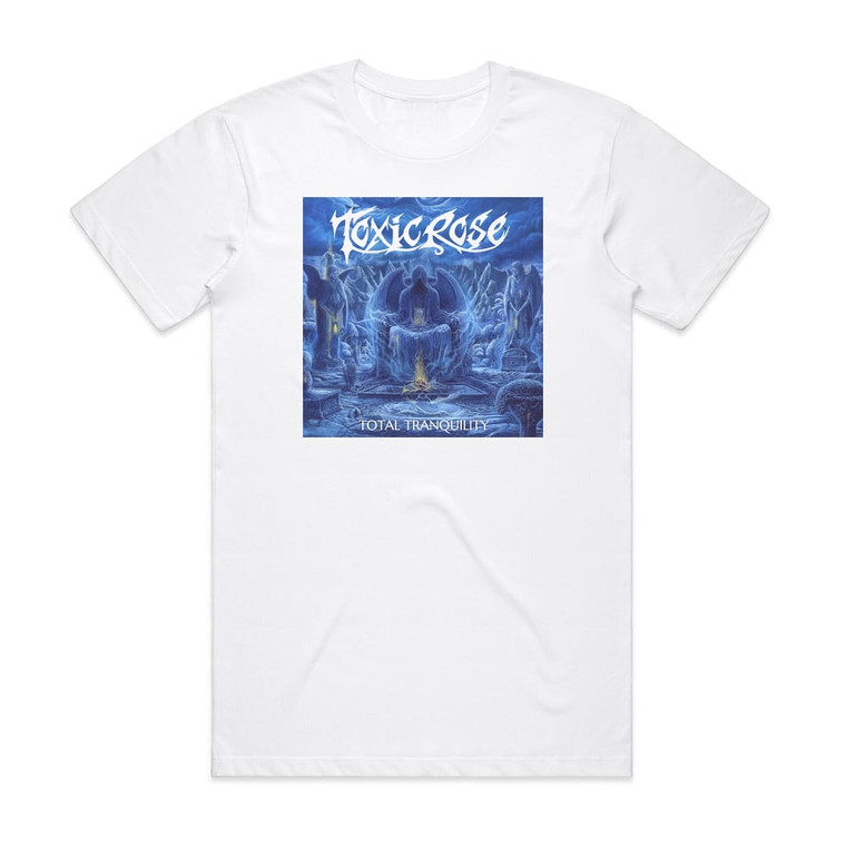 ToxicRose Total Tranquility Album Cover T-Shirt White