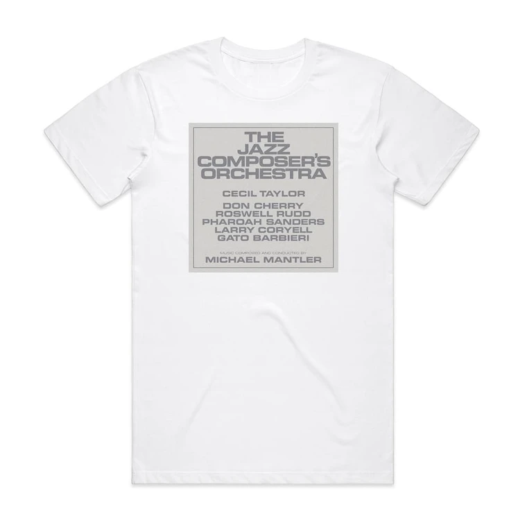 The Jazz Composers Orchestra The Jazz Composers Orchestra Album Cover T-Shirt White