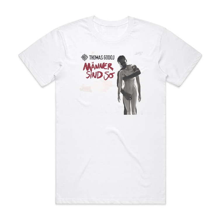 Thomas Godoj Mnner Sind So Album Cover T-Shirt White
