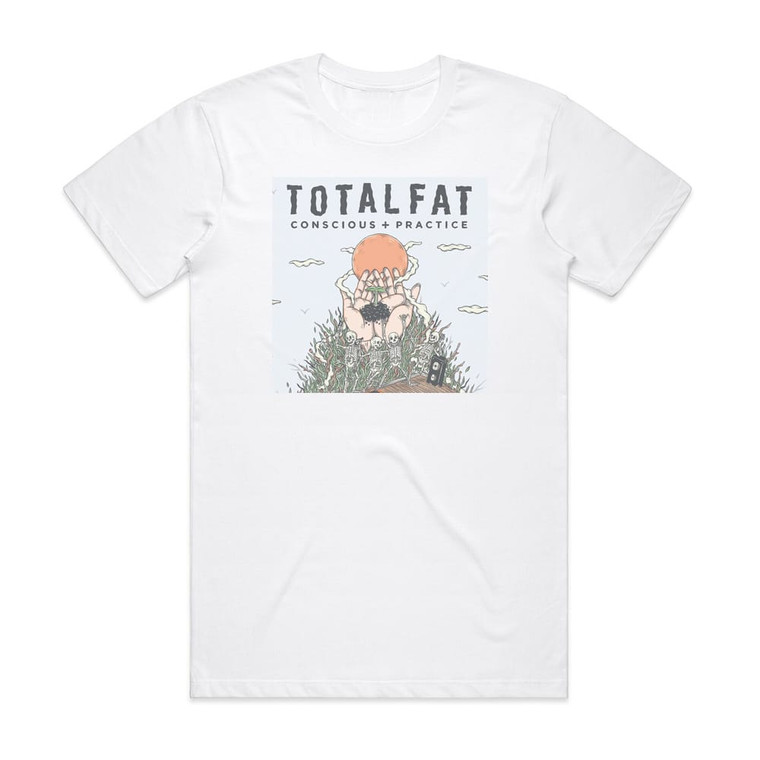 TOTALFAT Consciouspractice Album Cover T-Shirt White