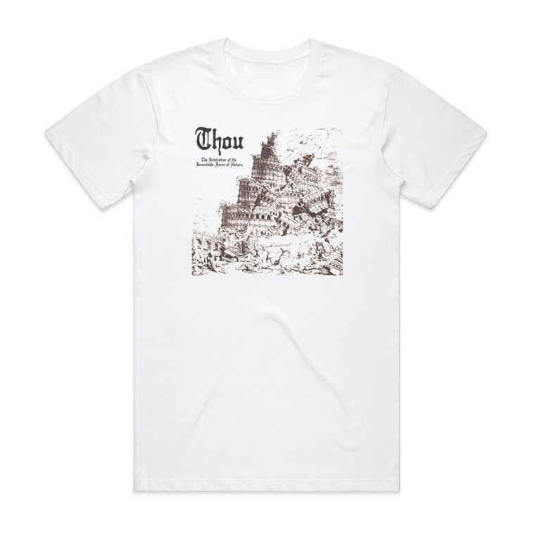 Thou The Retaliation Of The Immutable Force Of Nature Album Cover T-Shirt White