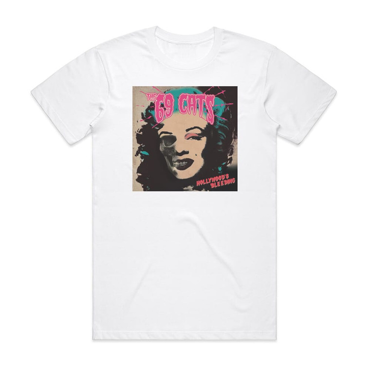 The 69 Cats Hollywoods Bleeding Album Cover T-Shirt White