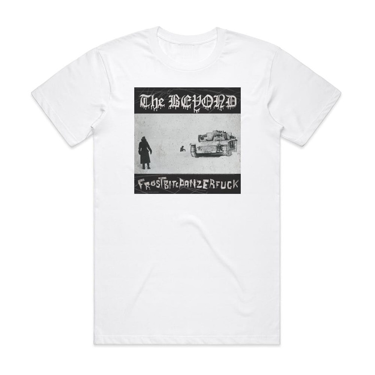 The Beyond Frostbitepanzerfuck Album Cover T-Shirt White