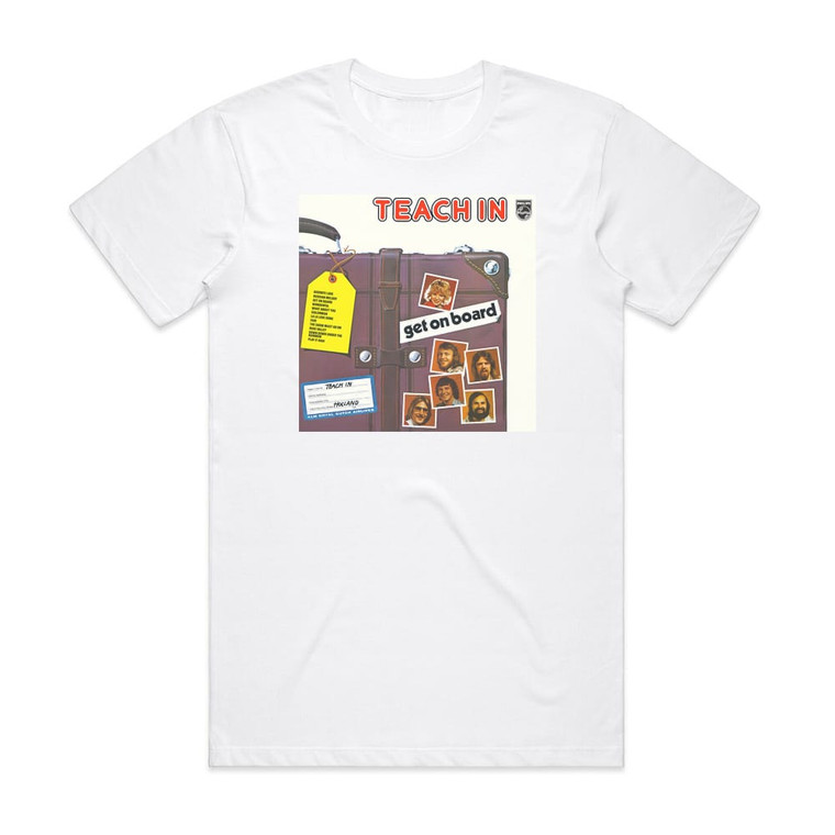 Teach-In Get On Board Album Cover T-Shirt White
