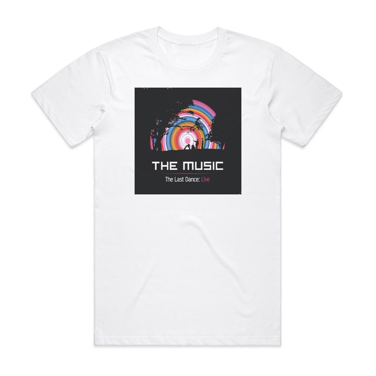 The Music The Last Dance Live Album Cover T-Shirt White The Music The Last Dance Live Album Cover T-Shirt White