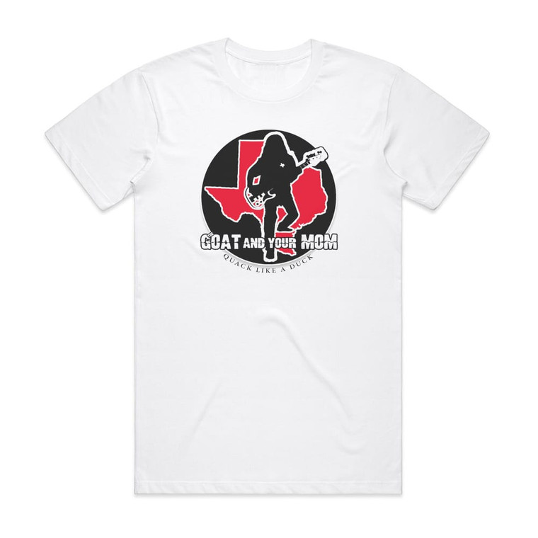 The GOAT and Your MOM Quack Like A Duck Album Cover T-Shirt White The GOAT and Your MOM Quack Like A Duck Album Cover T-Shirt White