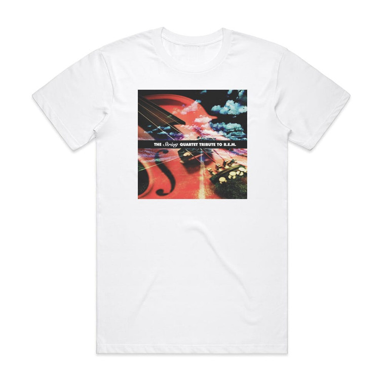 The Section Quartet The String Quartet Tribute To Rem Album Cover T-Shirt White
