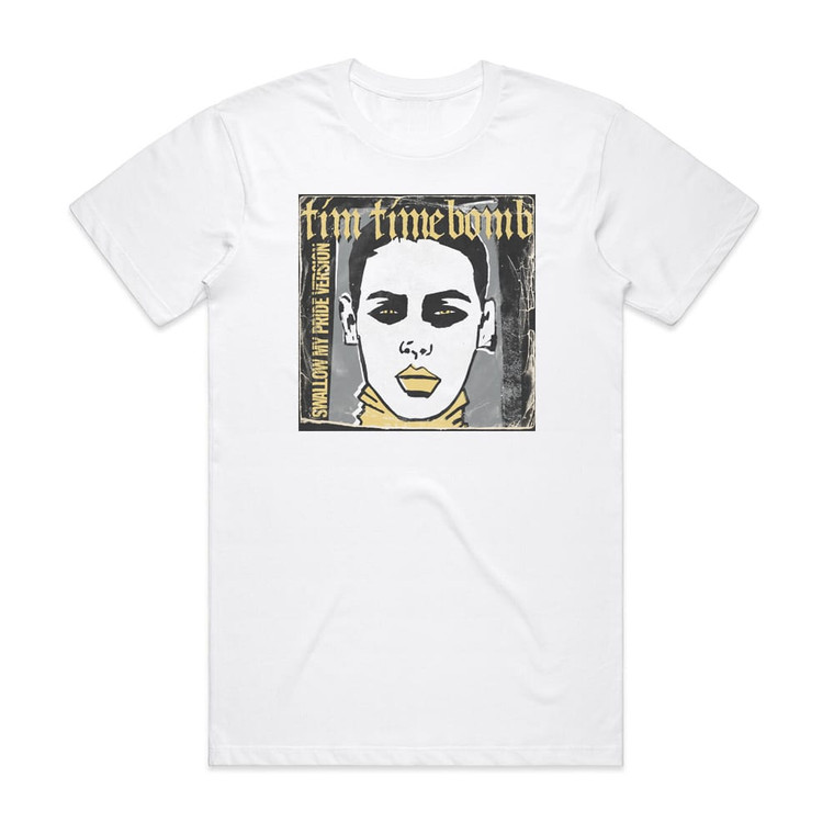 Tim Timebomb Swallow My Pride Album Cover T-Shirt White