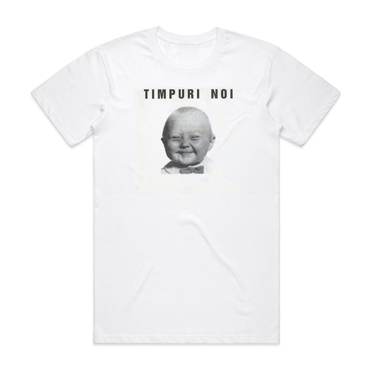 Timpuri noi Timpuri Noi Album Cover T-Shirt White