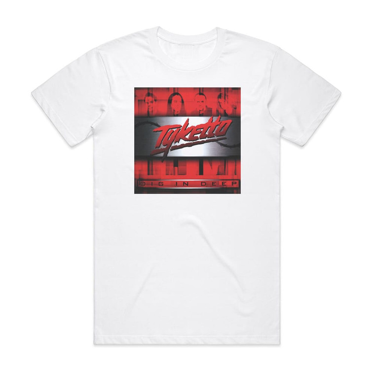 Tyketto Dig In Deep Album Cover T-Shirt White