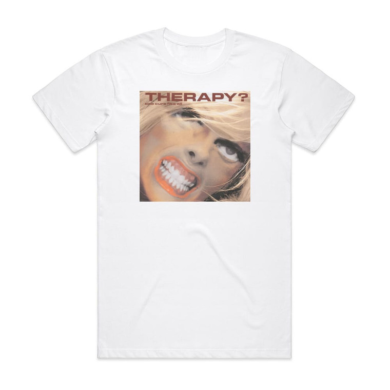 Therapy_ One Cure Fits All Album Cover T-Shirt White